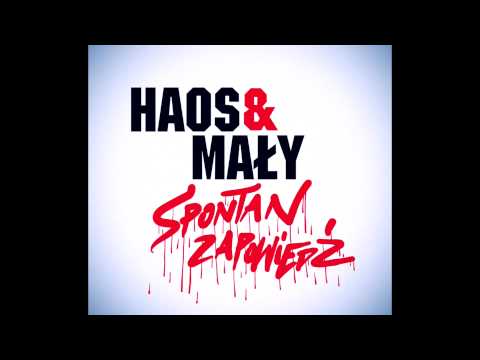 Haos&Mały - Czego chcemy
