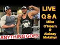 Live Q&A - Mike O'Hearn & Aleksey Mokshyn - ANYTHING GOES