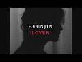 【韓繁中字】Hyunjin - LOVER