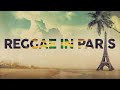 REGGAE IN PARIS - Cinematic Travel Film