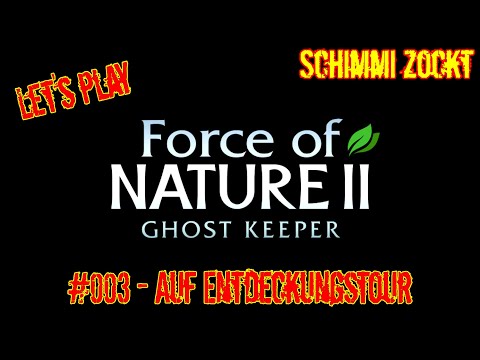Force of Nature 2: Ghost Keeper - #003 Auf Entdeckungstour