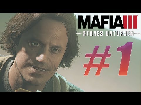 Mafia 3 (Stones Unturned! DLC) (Part 1) Walkthrough Gameplay 60fps