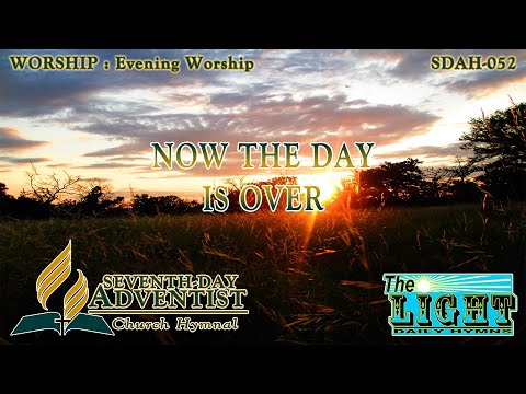 Now the Day Is Over - Hymn No. 052 | SDA Hymnal | Instrumental | Lyrics