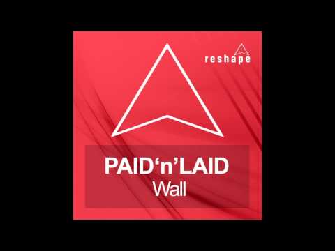 Paid 'n' Laid  - Wall (mix)