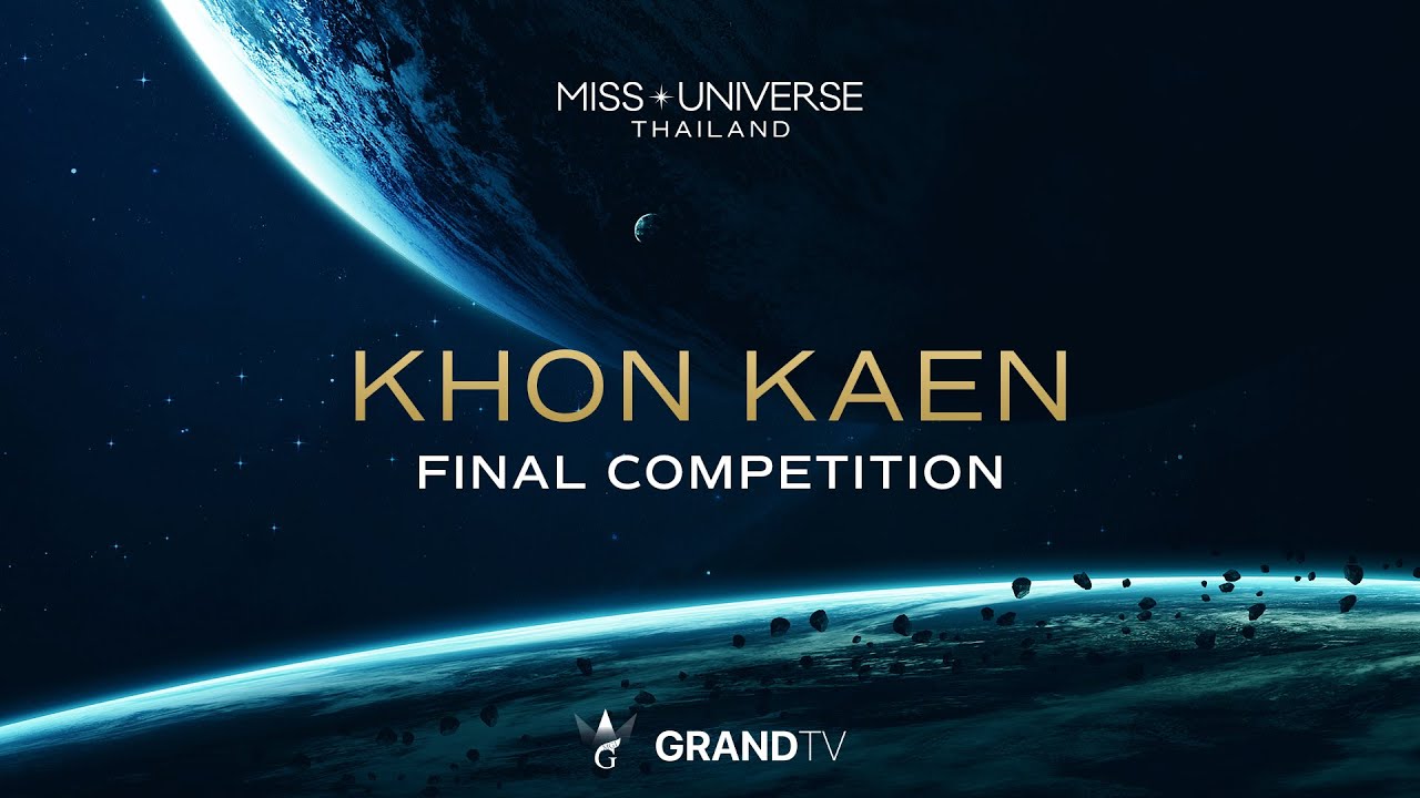 MISS UNIVERSE KHON KAEN 2025 | FINAL COMPETITION