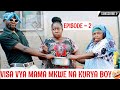 VISA VYA MAMA MKWE NA KURYA BOY SO1Ep 2 COMEDY SERIES