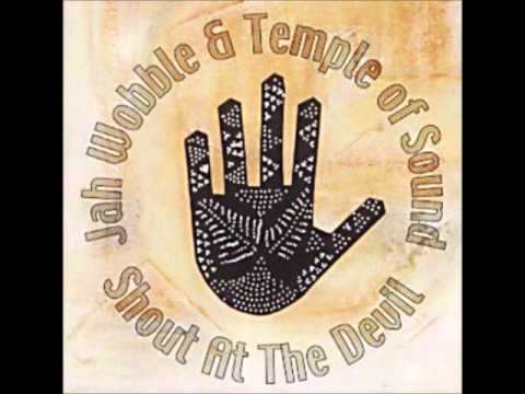 Jah Wobble & Temple Of Sound - La Citadelle
