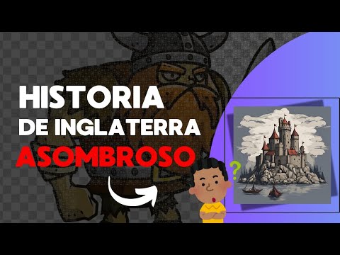 Historia De Inglaterra Antigua y Medieval  En 6 Minutos.