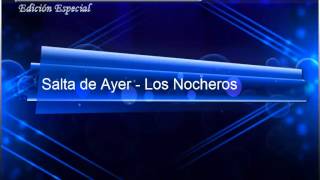 Salta de Ayer - Los Nocheros - Clasicos del Folclore Argentino (Bonus)
