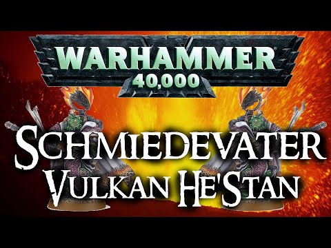 Warhammer 40k Lore | Vulkan He'Stan & Vulkans 9 Artefakte
