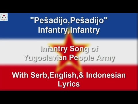 Pešadijo, Pesadijo - Infantry Song Of JNA - With Lyrics