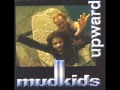 Mudkids - Prayer For Fire