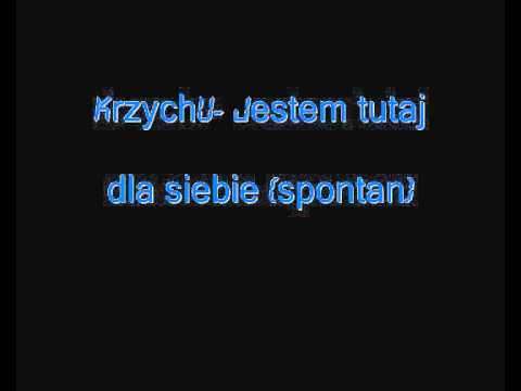 KrzychU- Jestem tutaj dla siebie (spontan)