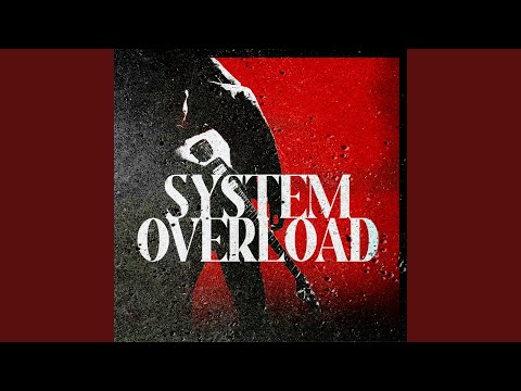 System Overload