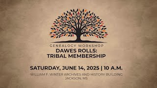 Genealogy Workshop - Dawes Rolls Presented by Joyce Dixon-Lawson