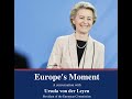 Europe S Moment A Conversation With Ursula Von Der Leyen President Of The European Commission