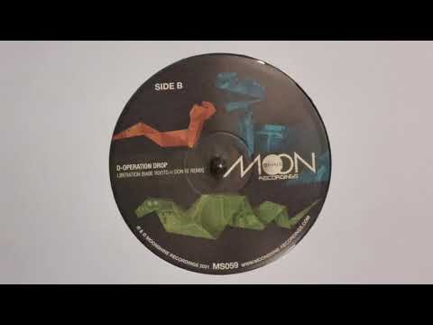 Liberation (Babe Roots Ft. Don Fe Remix) D Operation Drop (Moonshine Recordings) Side B