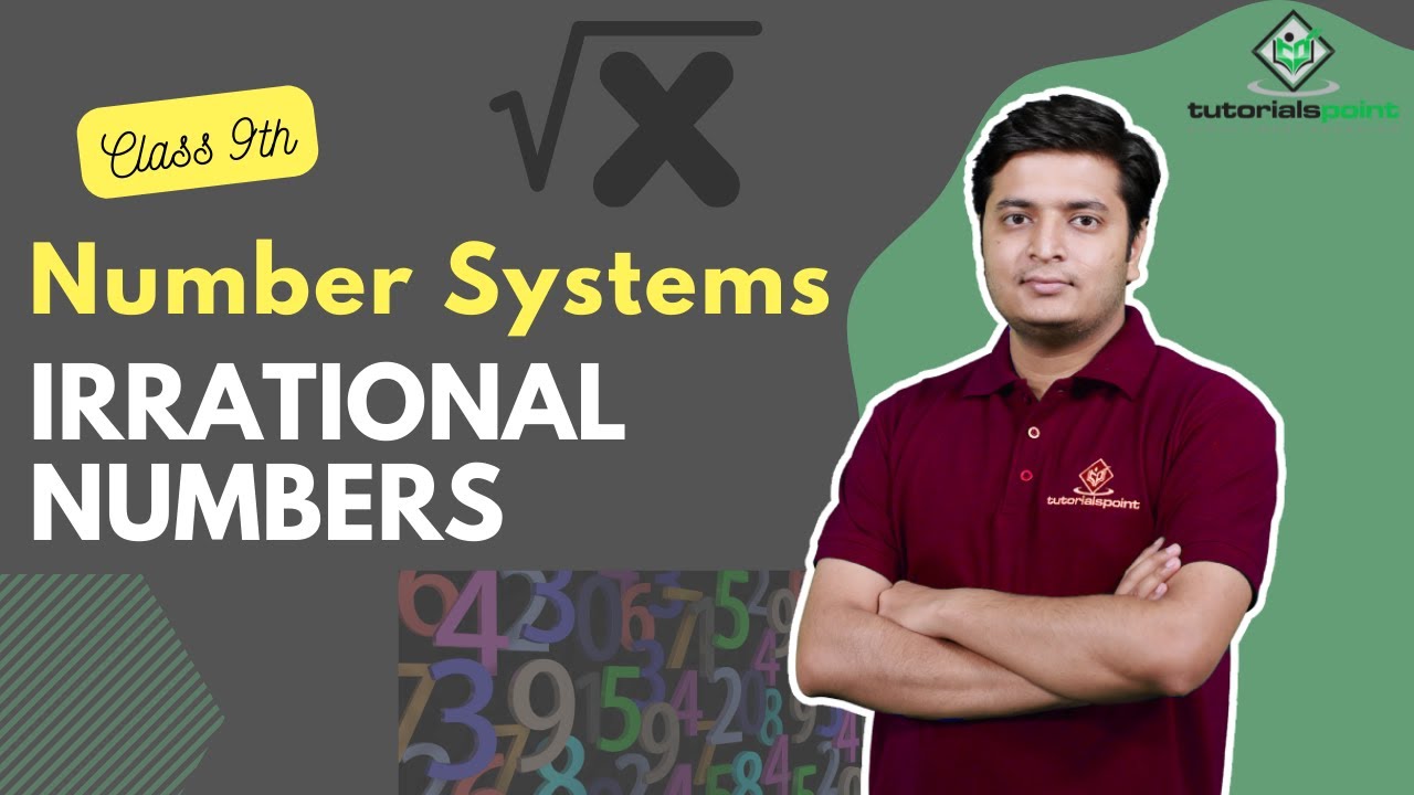 Class 9th - Number Systems - Irrational Numbers