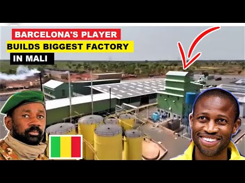 MALI. JUBILATION IN BAMAKO AS FORMER BARCELONA'S PLAYER KEITA RETURNED & BUILT MEGA FACTORY IN MALI