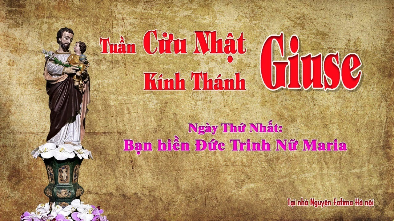 Ngày Thứ Nhất - Tuần Cửu Nhật Kính Thánh Giuse