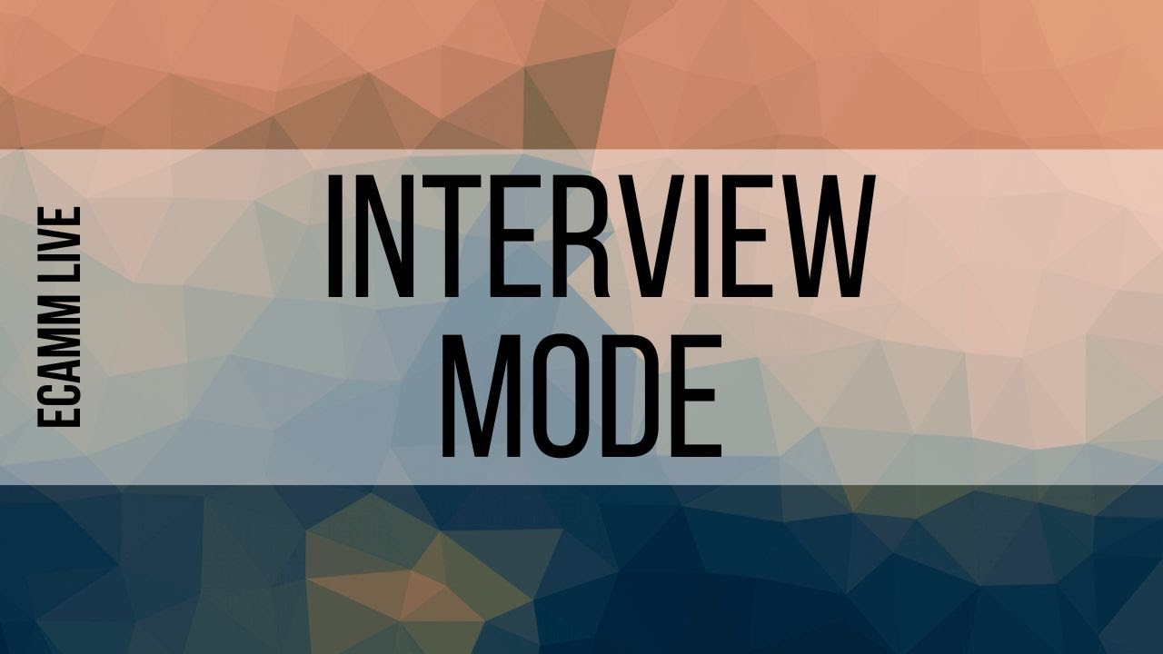9. NEW Interview Mode