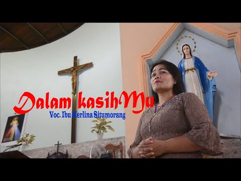 Lagu Rohani - Dalam KasihMu - Ibu Herlina Situmorang