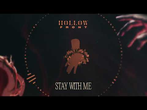 Hollow Front - Stay With Me