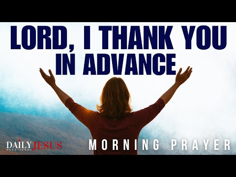 Thanking God Before the Blessing | Powerful Morning Devotion To Start Your Day