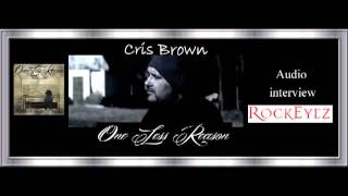 Rockeyez Interview w/ Cris Brown- One Less Reason 5/7/2013