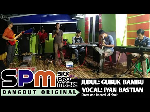 GUBUK BAMBU YAN BASTIAN.SPM (Sky Pro Music) #MUSISISEKAYU