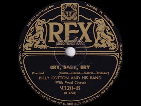 Billy Cotton - Cry, Baby, Cry