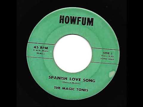 Doo wop rarity by THE MAGIC TONES on HOWFUM titled "SPANISH LOVE SONG"