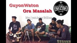 Download lagu GuyonWaton - Ora Masalah mp3 Download lagu GuyonWaton - Ora Masalah mp3