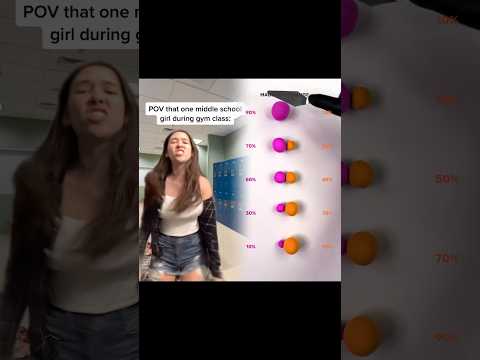 That one middle school girl during gym class 