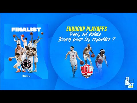 Playoffs Eurocup - Paris en Finale, Bourg pour les rejoindre ?