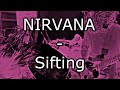 NIRVANA - Sifting (Lyric Video)