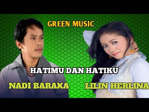 Hatimu dan hatiku Cover Nadi Baraka ft Lilin Herlina New Grezz Music