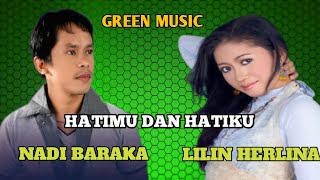 Download lagu Hatimu dan hatiku Cover Nadi Baraka ft Lilin Herlina New Grezz Music mp3 Download lagu Hatimu dan hatiku Cover Nadi Baraka ft Lilin Herlina New Grezz Music mp3