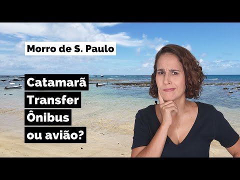 HOW TO GET TO MORRO DE SÃO PAULO BA: The best way (TESTED!)