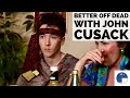 Better Off Dead With John Cusack