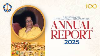 2025 - Annual Report | Sathya Sai's Love in Action Around the World