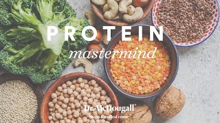 McDougall Mastermind - Part 2 - Everything You Need to Know About Protein