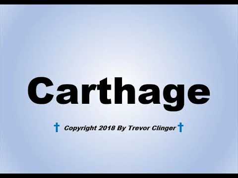 How To Pronounce Carthage
