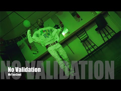 MrTooCool - No Validation (Dir. by @PassportTrace)