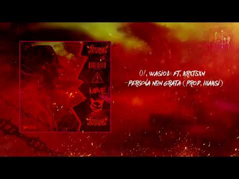 WaSioŁ ft. KRXTSXN - Persona Non Grata (prod. Ihaksi)
