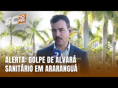 Golpe de alvará sanitário atinge moradores e empresários em Araranguá