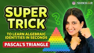 Super Trick to Learn Algebraic Identities in Seconds | Pascal's Triangle | Grade 9 and 10 | BYJU'S
