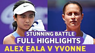 Alex Eala Gorgeous Tennis vs Yvonne Reimers  Delighted Match Highlights - The Queen Alexandra Class