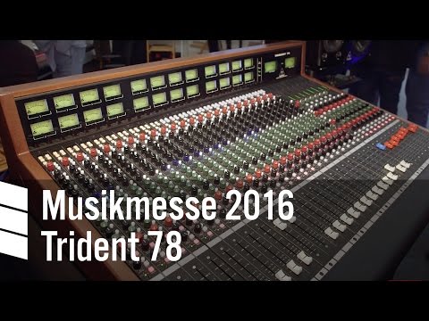 Trident Series 78 Console - Musikmesse 2016
