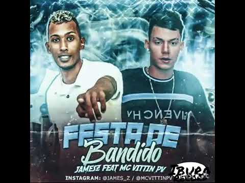 MC JAMESZ E MC VITTIN PC FEDTA DE BANDIDO